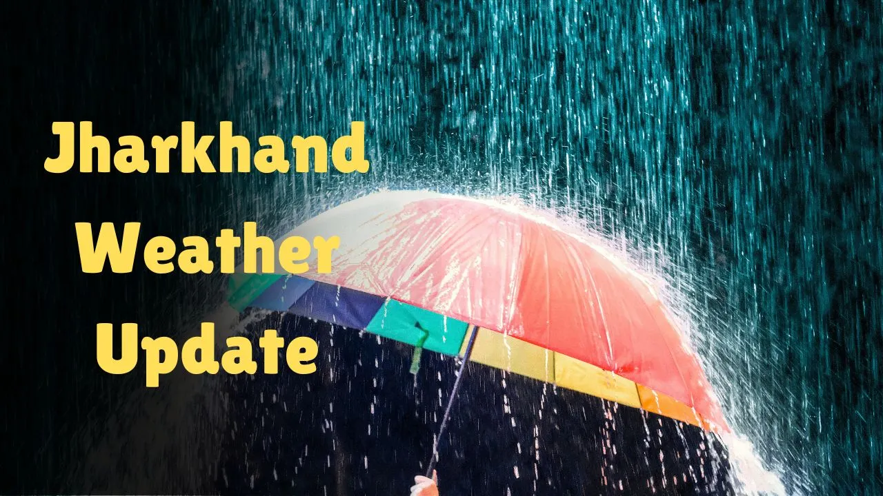 Jharkhand Weather Update